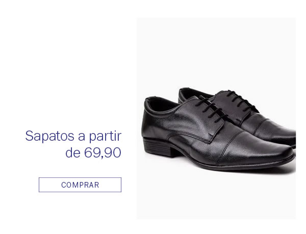sapatos a partir de 69,90
