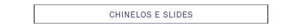 Chinelos e slides