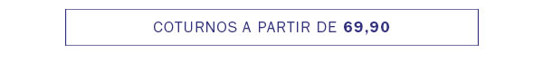 Coturnos a partir de 69,90 