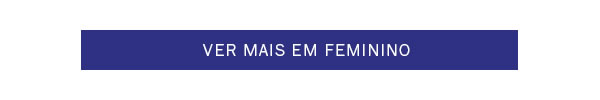 Ver mais em feminino