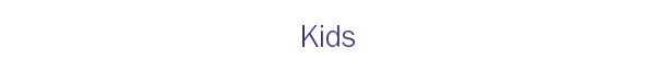 Kids