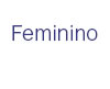 Feminino
