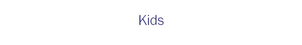 Kids