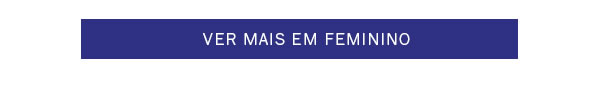 Ver mais em Feminino