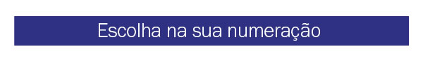 Escolha na sua numeração