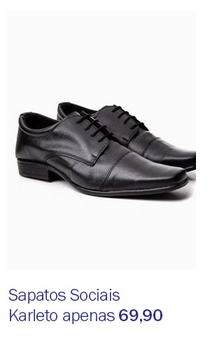 Sapatos sociais Karleto apenas 69,90