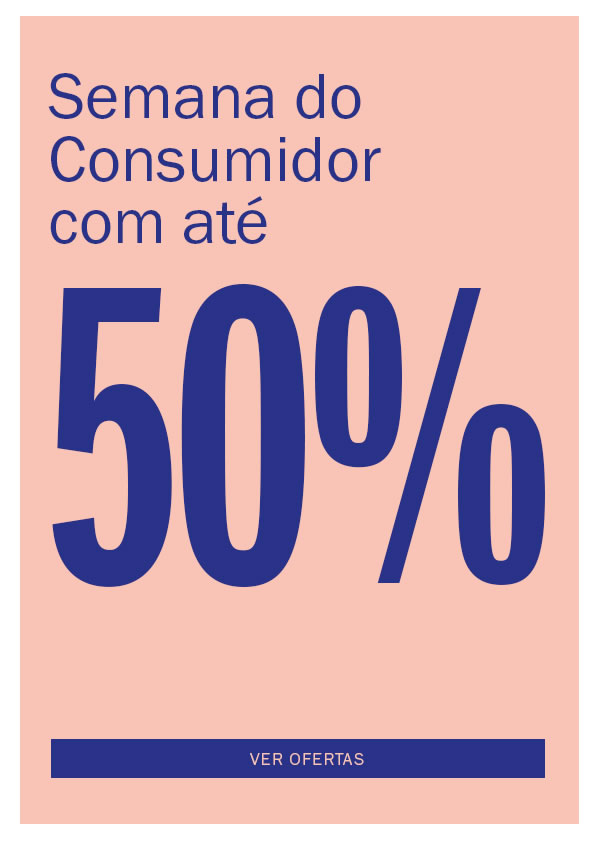 Dia do consumidor com até 50% OFF