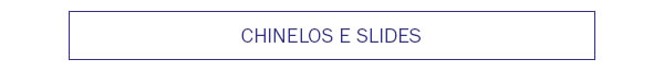 Chinelos e slides