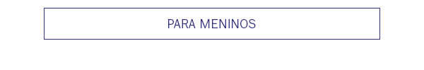 Para meninos
