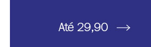 Até 29,90