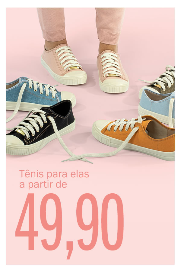 é barato de verdade! Tênis para elas a partir de 49,90
