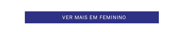 Ver mais em feminino