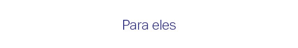 Para eles
