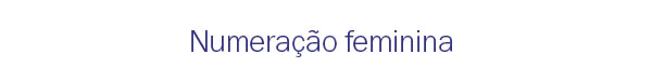 Numeração feminina