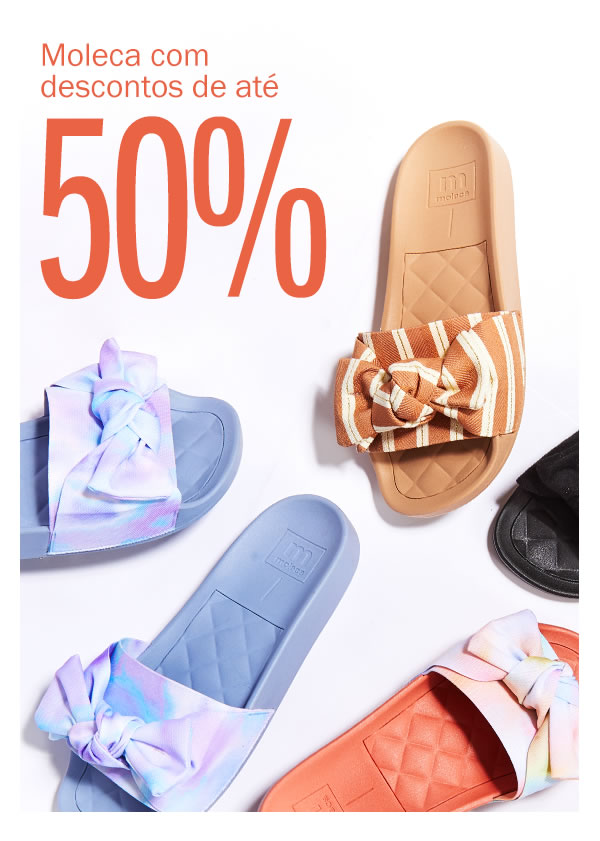 Seu Jeito Moleca de ser! Aproveite os descontos de até 50%