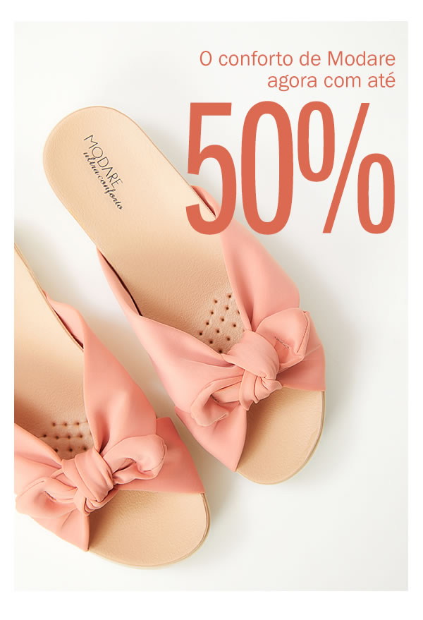O conforto de Modare agora com até 50% OFF
