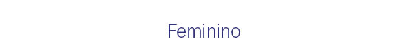 Feminino