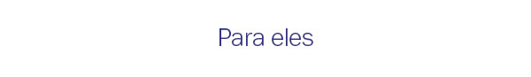 Para eles