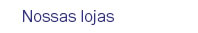 Nossas lojas