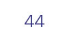 44
