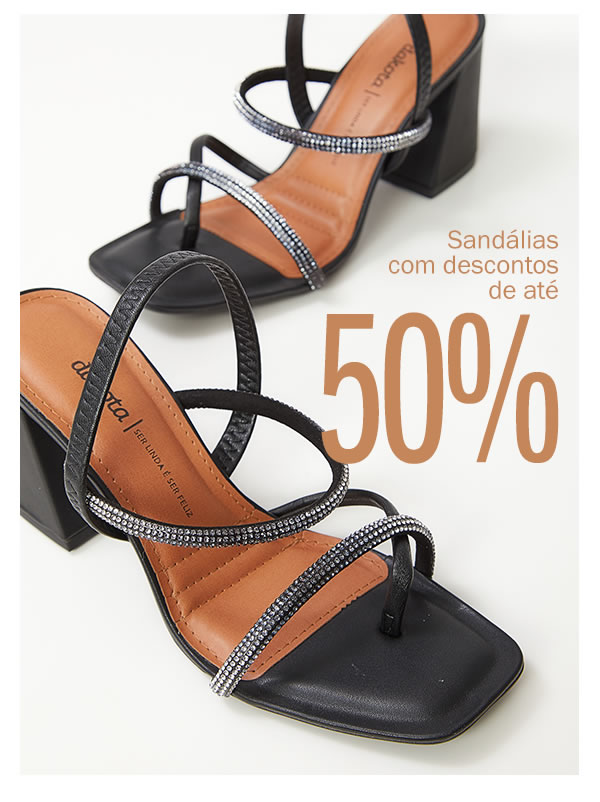Sandálias com 50% off! você acredita? espia aqui 