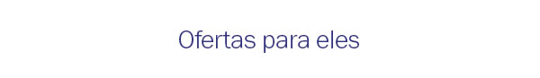 Ofertas para eles