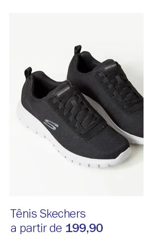 Tênis skechers a partir de 199,90