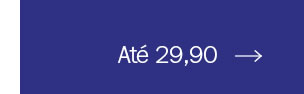 Até 29,90