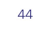 44