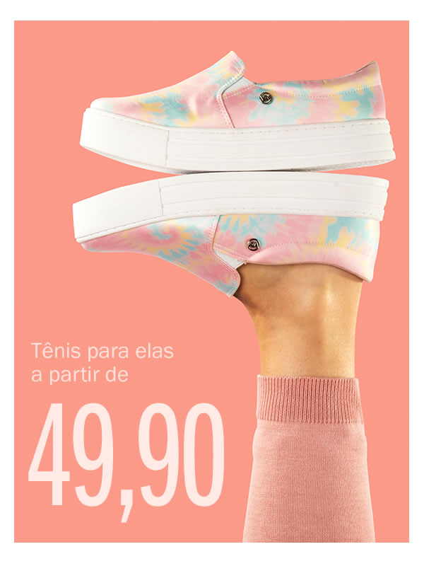 Tênis para elas a partir de 49,90
