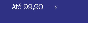 Até 99,90