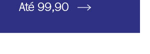 Até 99,90