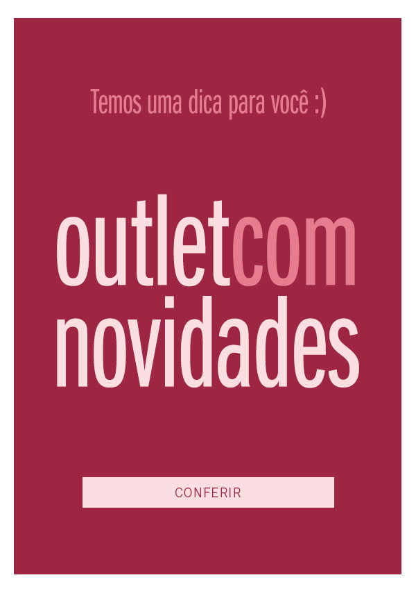 Temos uma dica para você! Outlet com novidades :)