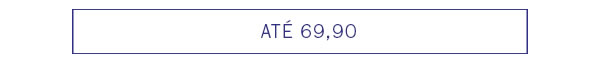 Até 69,90