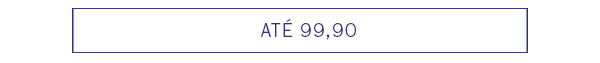 Até 99,90