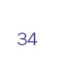 34