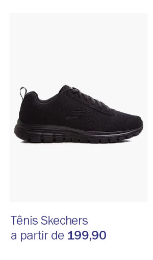 Tênis skechers a partir de 199,90