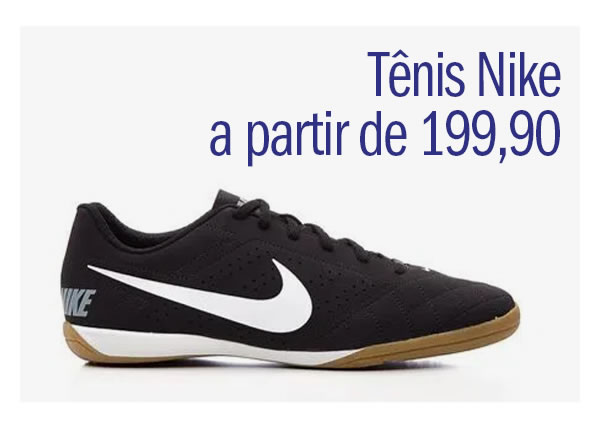 Tênis Nike a partir de 199,90 