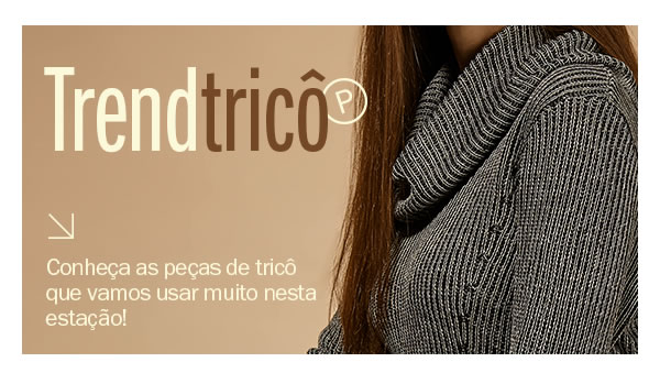 Trend Tricô