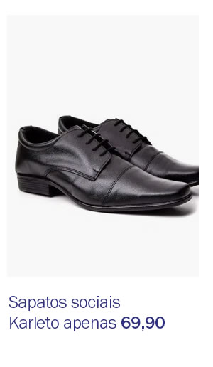 Sapatos sociais Karketo apenas 69,90
