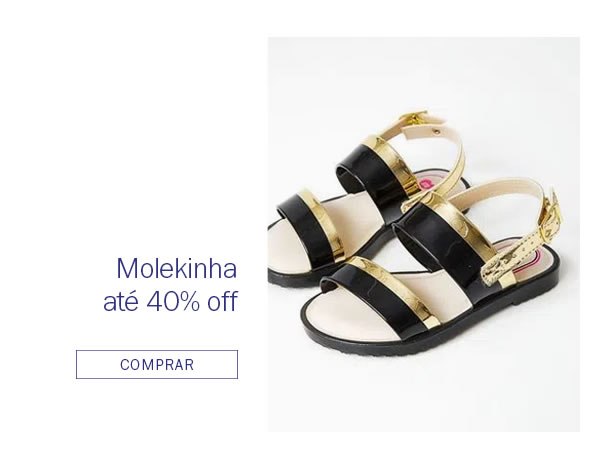 Molekinha até 40% OFF