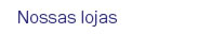 Nossas lojas