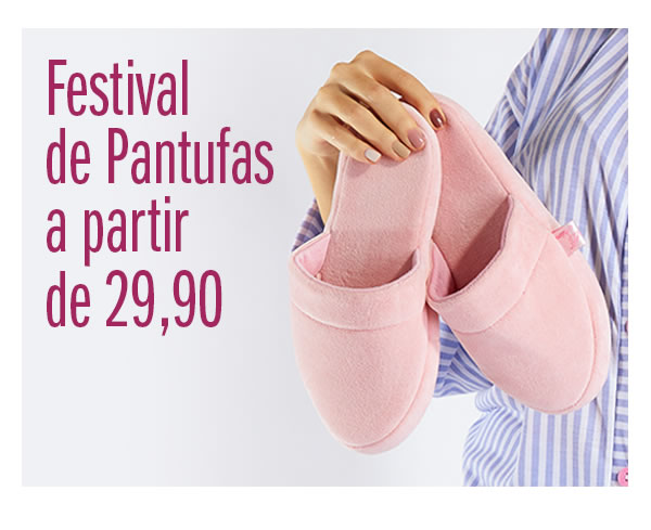 Festival de Pantufas a partir de 29,90