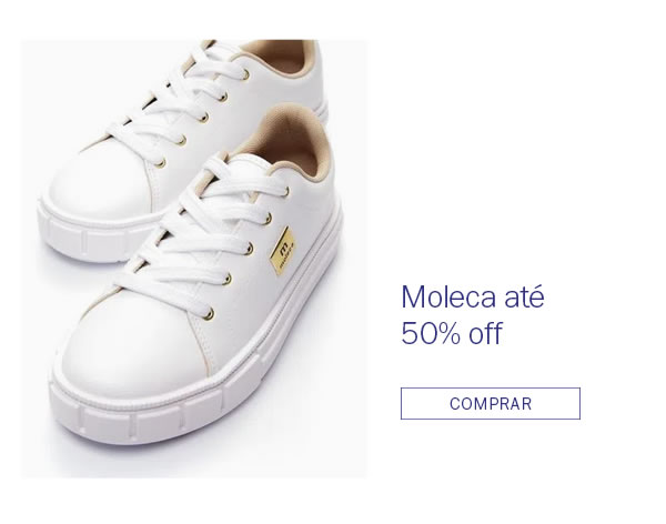  Moleca até 50% OFF
