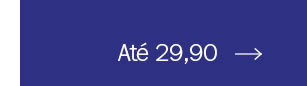 Até 29,90