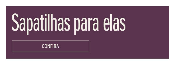 Sapatilhas para elas