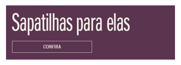 Sapatilhas para elas