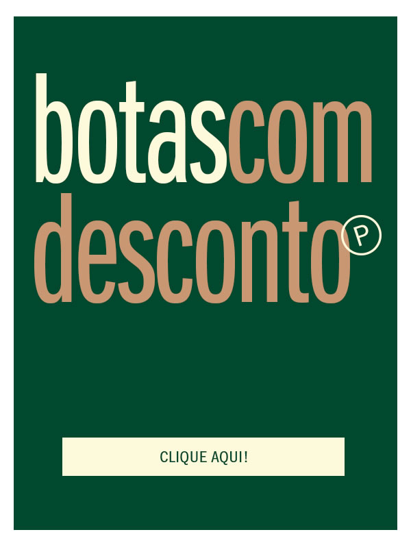 Botas com desconto, clica aqui! 