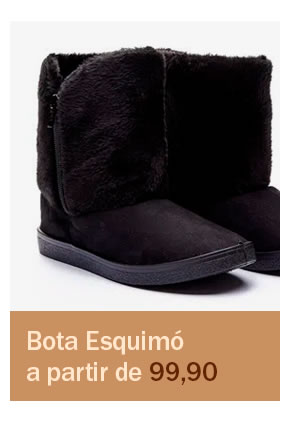 Bota esquimó- a queridinha nos dias frios a partir de 99,90