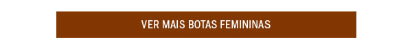 Ver mais botas femininas